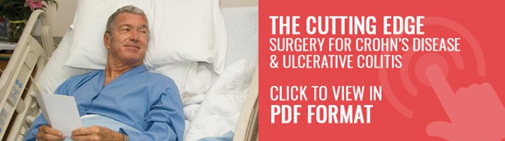 The Cutting Edge: Surgery for Crohn's Disease & Ulcerative Colitis Brochure. Click to view in PDF Format