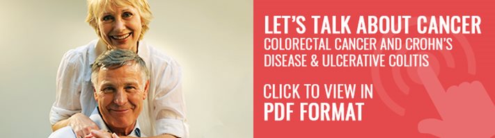 Let's Talk About Cancer. Colorectal Cancer and Crohn's disease & ulcerative colitis